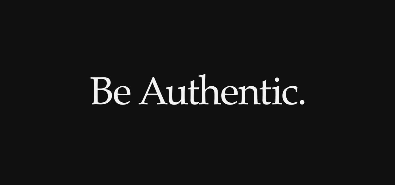 What is “Being Authentic?”